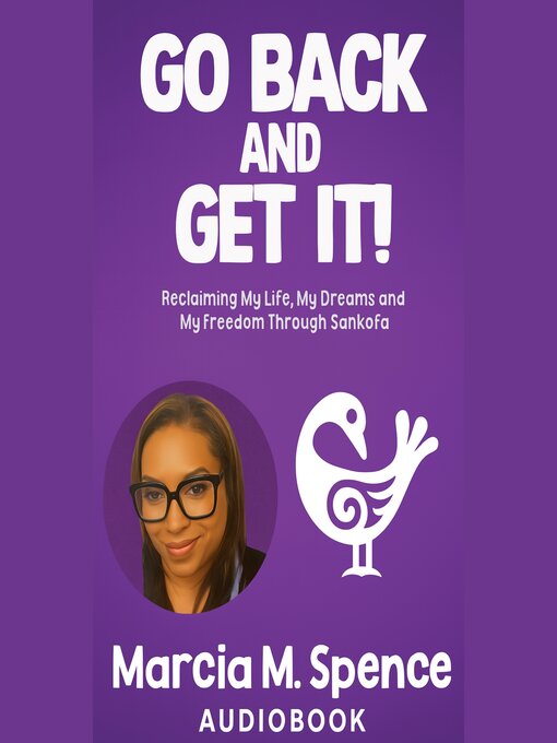 Title details for Go Back and Get It! by Marcia M. Spence - Available
